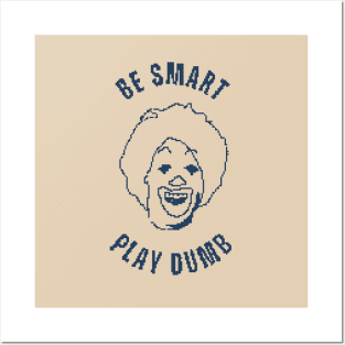 Be Smart, Play Dumb - Funny 1 bit Pixel art Posters and Art